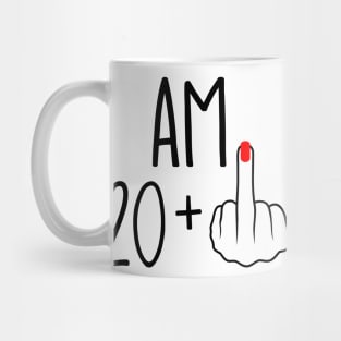 I Am 20 Plus 1 Middle Finger For A 21st Birthday Mug